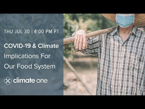 COVID-19 and Climate: Implications for our Food System